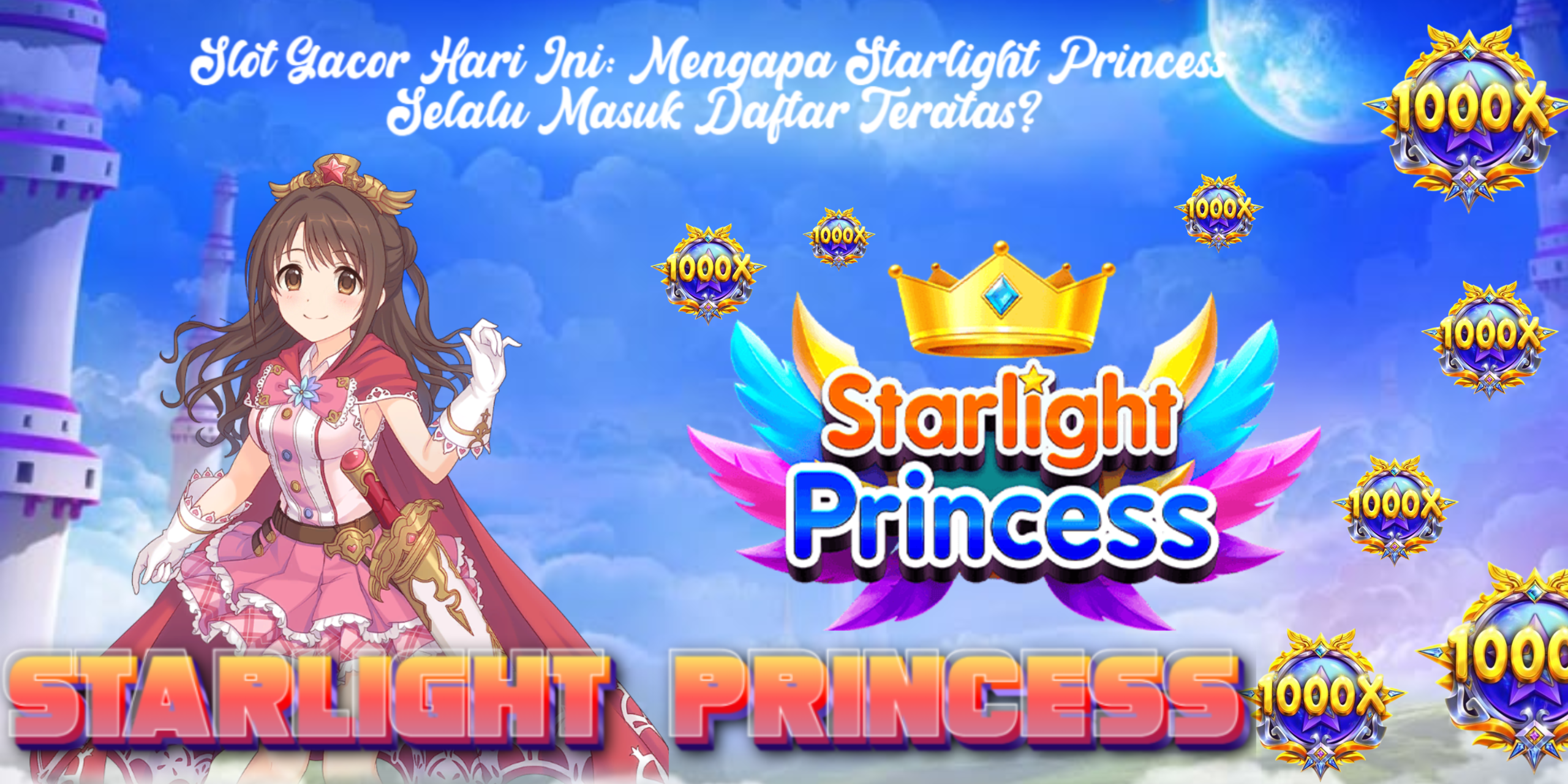 Mengapa Starlight Princess Selalu Masuk Daftar Teratas?