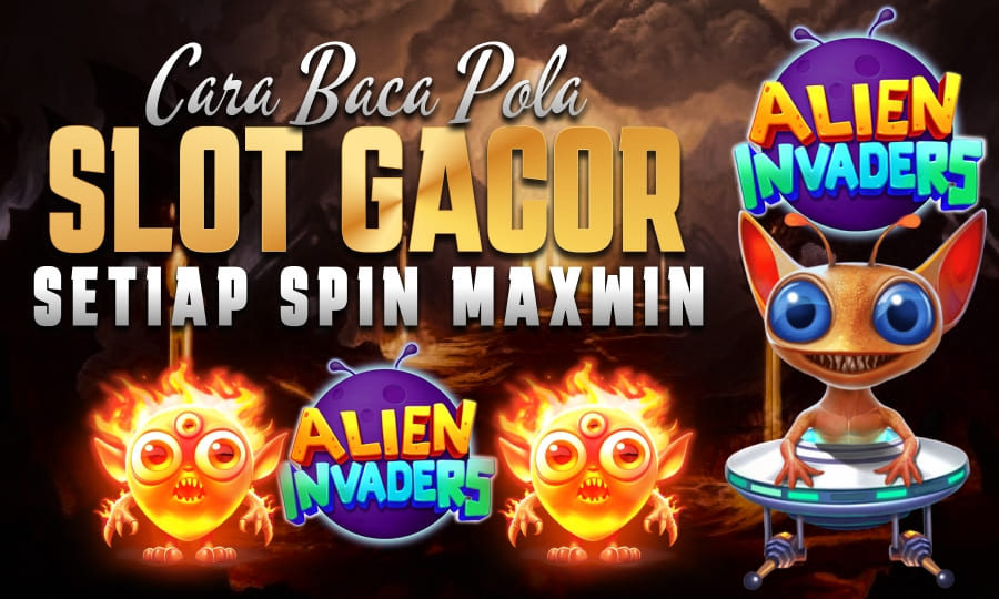 Jackpot Seru Menanti di Alien Invaders Slot Game: Cara Baca Pola Slot Gacor Setiap Spin Maxwin